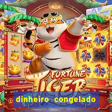 dinheiro congelado na plataforma de jogos